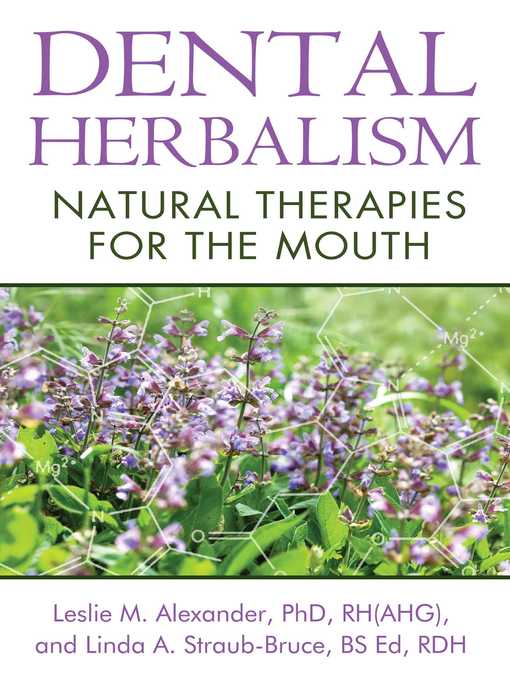 Title details for Dental Herbalism by Leslie M. Alexander - Available